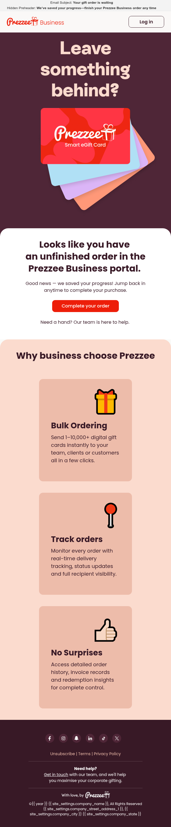Leave something behind? email — order abandonment nudge with saved-progress framing, rendered end to end